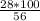 \frac{28 * 100 }{56}