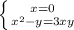 \left \{ {{x=0} \atop {x^{2}-y=3xy }} \right.