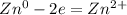 Zn^{0}-2e = Zn^{2+}