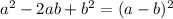 a^{2} - 2ab + b^{2} = (a-b)^{2}