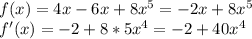 f(x)=4x-6x+8x^{5}=-2x+8x^{5}\\f'(x)=-2+8*5x^{4}=-2+40x^{4}