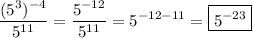 \displaystyle \frac{(5^3)^{-4}}{5^{11}}=\frac{5^{-12}}{5^{11}}=5^{-12-11}=\boxed{5^{-23}}