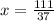 x = \frac{111}{37} 