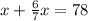 x + \frac{6}{7} x = 78 