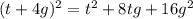 (t+4g)^2=t^2+8tg+16g^2