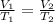 \frac{V_{1} }{T_{1} } =\frac{V_{2} }{T_{2} }\\\\