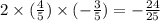 2 \times ( \frac{4}{5} ) \times ( - \frac{3}{5} ) = - \frac{24}{25} 