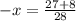  - x = \frac{27 + 8}{28} 