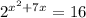 2^{x^{2}+7x} = 16