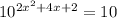 10^{2x^{2}+4x+2} = 10