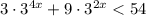 3\cdot3^{4x}+9\cdot3^{2x}<54