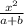 \frac{x^{2} }{a+b}