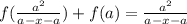 f(\frac{a^{2}}{a-x-a} )+f(a)=\frac{a^{2}}{a-x-a}