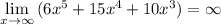 \lim\limits _{x \to \infty}\, (6x^5+15x^4+10x^3)=\infty