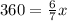 360=\frac{6}{7}x