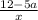 \frac{12-5a}{x}