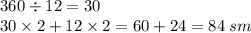 360 \div 12 = 30 \\ 30 \times 2 + 12 \times 2 = 60 + 24 = 84 \: sm