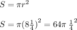 S = \pi {r}^{2} \\ \\ S = \pi {(8м)}^{2} = 64\pi \: {м}^{2}