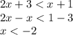 2x+3<x+1\\2x-x<1-3\\x<-2