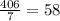  \frac{406}{7} = 58