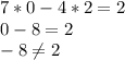 7*0 - 4*2 = 2\\0 - 8 = 2\\-8\neq 2