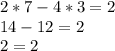 2*7 - 4*3 = 2\\14 - 12 = 2\\2=2