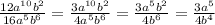 \frac{12a^{10}b^{2}}{16a^{5}b^{6}} = \frac{3a^{10}b^{2}}{4a^{5}b^{6}} = \frac{3a^{5}b^{2}}{4b^{6}} = \frac{3a^{5}}{4b^{4}}