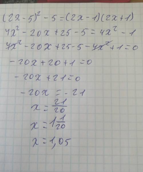 Решите уравнение (2x-5)^2-5=(2x-1)(2x+1) решить ​