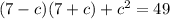 (7 - c)(7 + c) + c ^{2} = 49