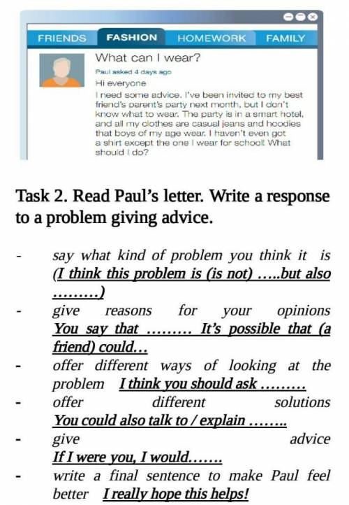 Task 2. Read Paul’s letter. Write a response to a problem giving advice. say what kind of problem yo