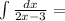 \int\limit{\frac{dx}{2x-3}} =