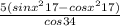 \frac{5(sinx^{2} 17 - cosx^{2} 17)}{cos 34}