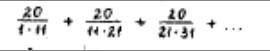 Найдите сумму ряда с точностью до 0.001: 20/1*11+20/11*21+20/21*31+...