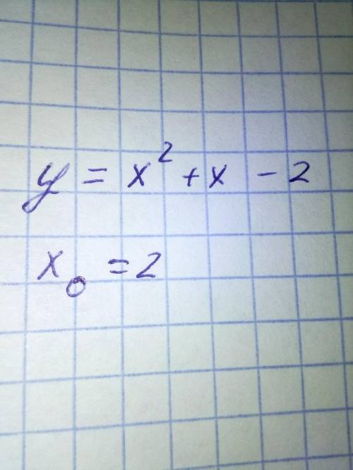 Cоставить уравнение касательной к графику функции y=x^2+x-2 в точке x0=2 (0 =степень но внизу, н