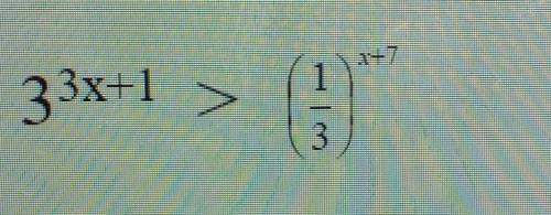 Решите неравенство 3^3x+1 > (1/3)^x+7​