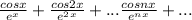 \frac{cosx}{e^x}+\frac{cos2x}{e^2^x}+...\frac{cosnx}{e^n^x} +...