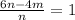 \frac{6n - 4m}{n} = 1