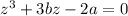 z^{3} + 3bz - 2a = 0