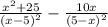 \frac{x^{2}+25 }{(x-5)^{2} } - \frac{10x}{(5-x)^{2}}