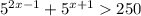 {5}^{2x - 1} + {5}^{x + 1} 250