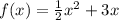 f(x)=\frac{1}{2} x^{2} +3x