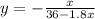 y = - \frac{x}{36 - 1.8x}