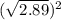 ( \sqrt{2.89}) {}^{2}