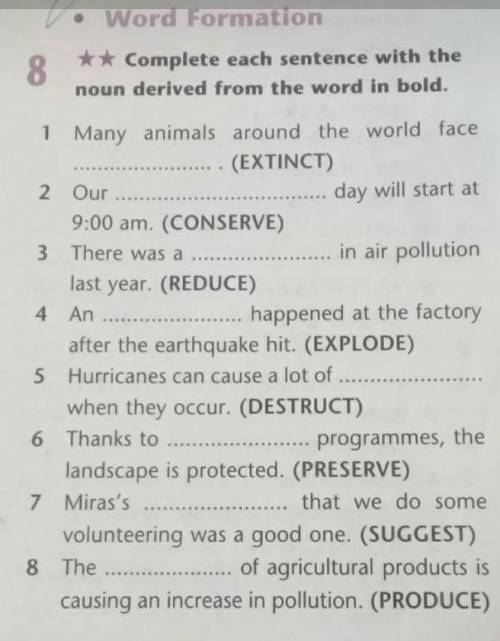 • Word Formation ** Complete each sentence with thenoun derived from the word in bold.81 Many animal