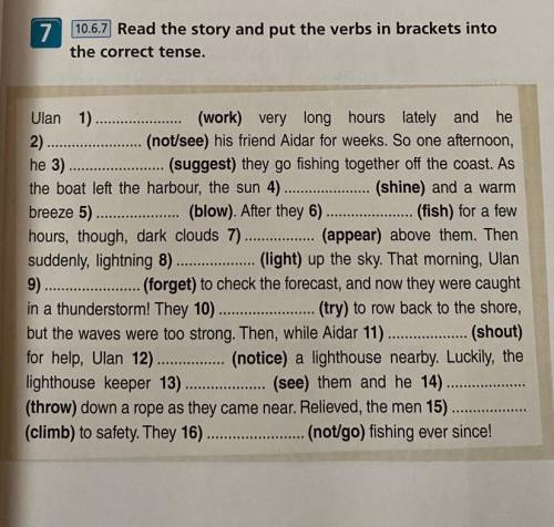 Read the story and put the verbs in brackets into the correct tense