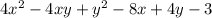 4 {x}^{2} - 4xy + {y}^{2} - 8x + 4y - 3