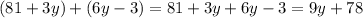 (81+3y)+(6y-3)=81+3y+6y-3=9y+78