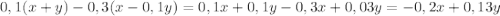 0,1(x+y)-0,3(x-0,1y)=0,1x+0,1y-0,3x+0,03y=-0,2x+0,13y