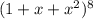 (1 + x + {x}^{2} ) ^{8}