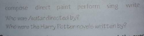 7 Write down five questions about famous works of art including songs, films, books, etc. Use the pa